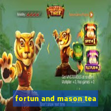 fortun and mason tea